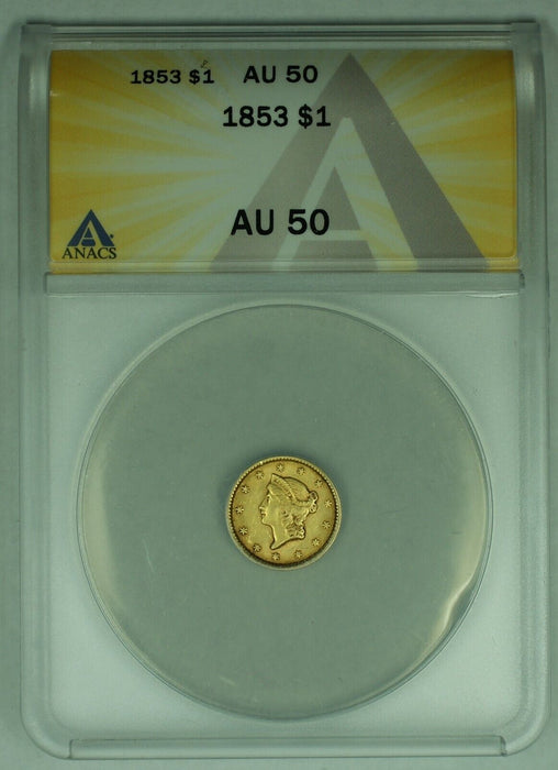 1853 Liberty Head Gold $1 Dollar Coin ANACS AU 50