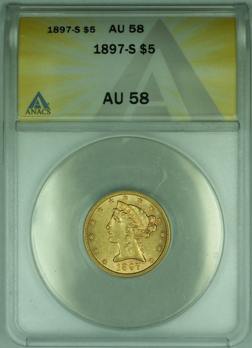 1897-S Liberty Head $5 Half Eagle Gold Coin ANACS AU-58
