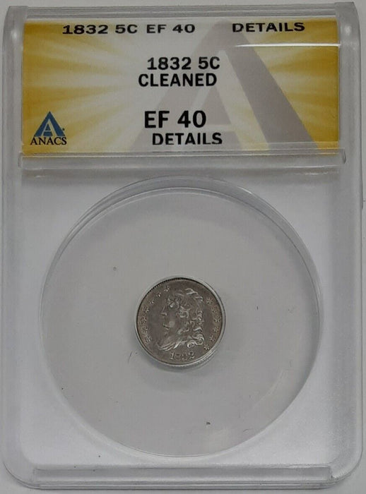 1832 Capped Bust Silver Half Dime 5c ANACS EF-40 Details Cleaned