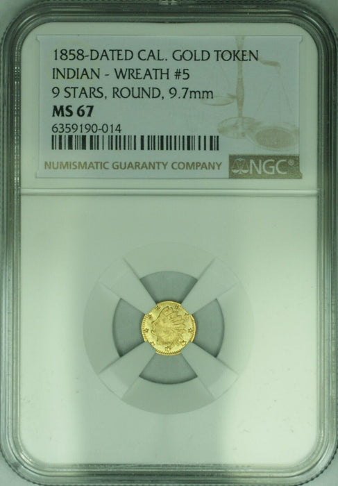 1858 Cal. Gold Token, Indian - Wreath #5, 9 Stars, Round 9.7MM NGC MS-67