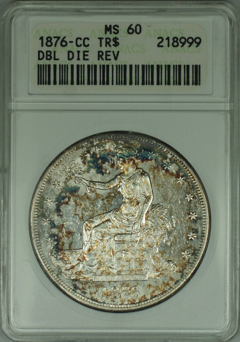 1876-CC Trade Silver Dollar $1 DDR Double Die Reverse ANACS MS-60 (Looks Better)