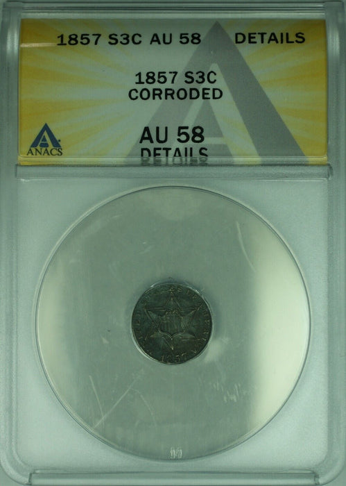 1857 Silver Three Cent Piece 3c Coin ANACS AU-58 Details Corroded (10)