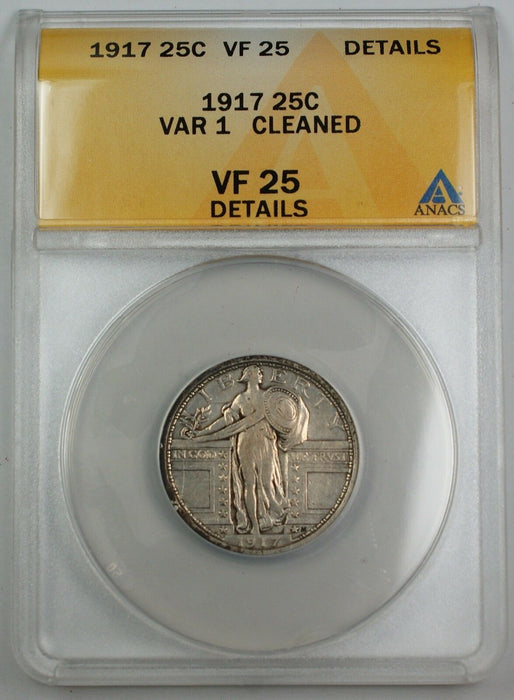 1917 Standing Liberty Silver Quarter, ANACS VF-25, VAR-1, Details, Cleaned