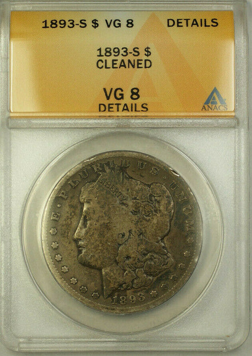 1893-S Morgan Silver Dollar $1 ANACS VG 8 Details Cleaned (BCX)