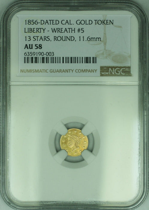 1856 California Gold Token Liberty Wreath #5, 13 Stars Round 11.6MM NGC AU-58