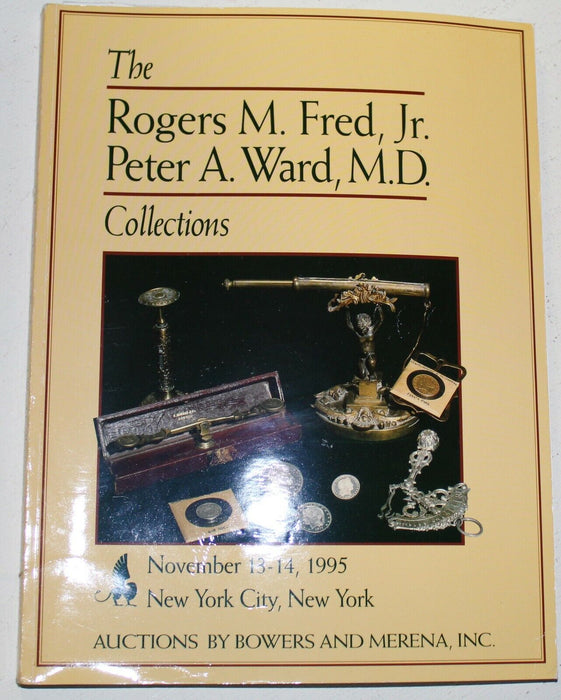 Rogers Fred Peter Ward Collections Bowers & Merena Auction Catalog 1995 NY WW3RR