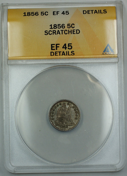 1856 Seated Liberty Silver Half Dime, ANACS EF-45 Details Scratched, AKR
