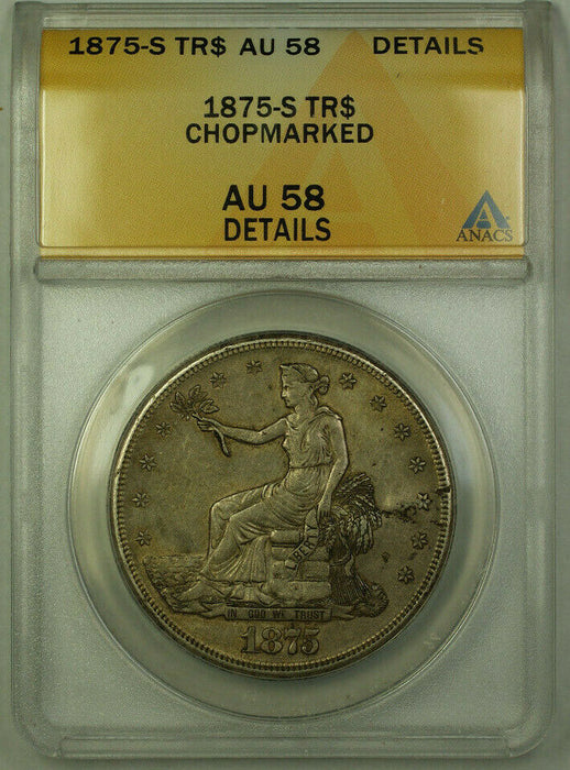 1875-S Chopmarked Trade Silver Dollar $1 Coin ANACS AU-58 Details
