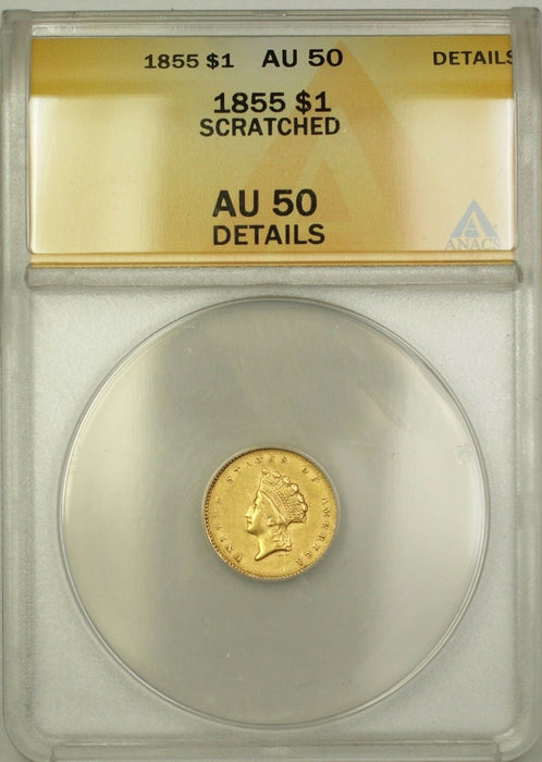 1855 Indian Princess Type 2 $1 Gold Coin ANACS AU-50 Details Scratched