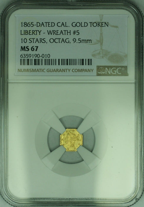 1865 Cal. Gold Token, Liberty - Wreath #5, 10 Stars, Octagonal 9.5MM NGC MS-67