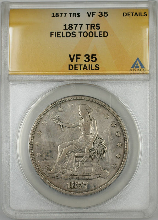 1877 TR Trade Silver Dollar Coin $1 ANACS VF 35 Fields Tooled Details