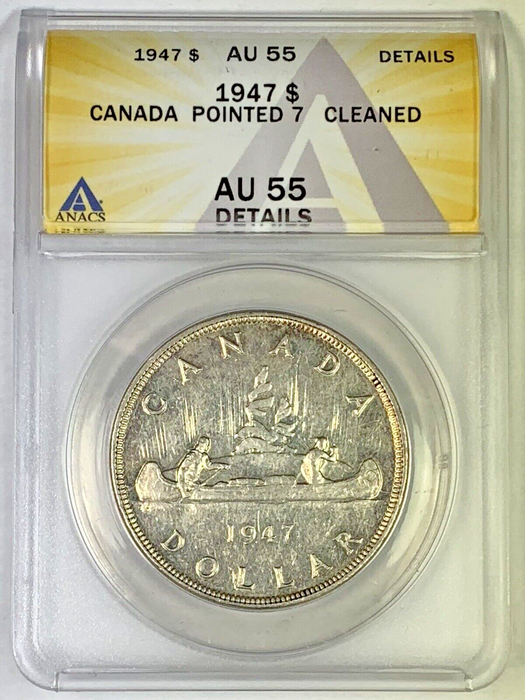 1947 Canada $1 Silver Dollar Coin Pointed 7 ANACS AU 55 Details Cleaned