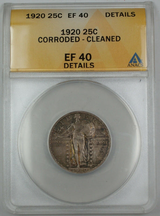 1920 Standing Liberty Silver Quarter, ANACS EF-40, Details, Corroded, Cleaned