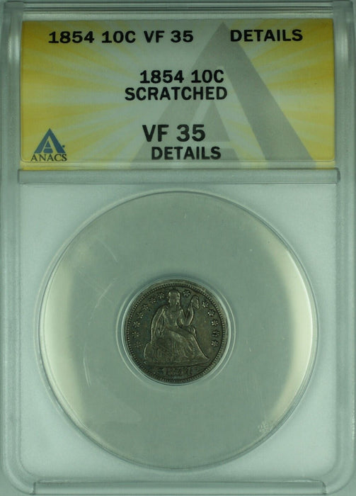 1854 Seated Liberty Silver Dime 10c, ANACS VF-35 Details, Scratched