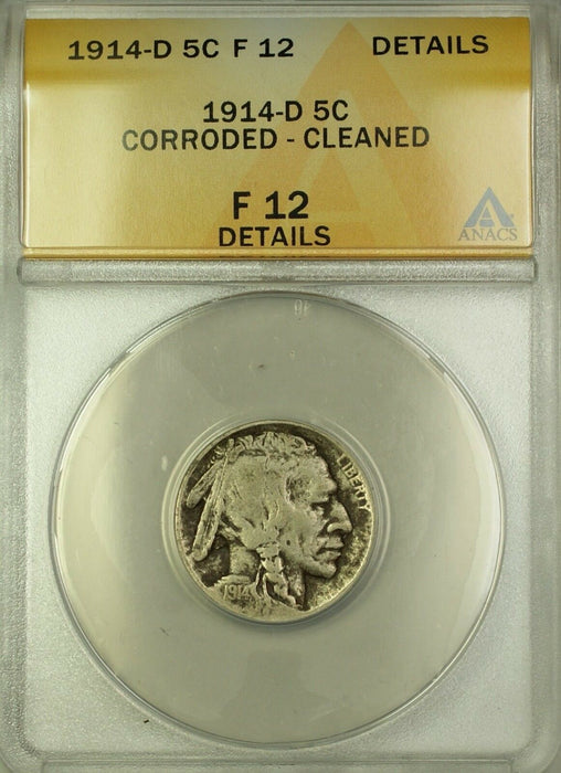 1914-D Buffalo Nickel 5c Coin ANACS F-12 Details Cleaned Corroded (B)