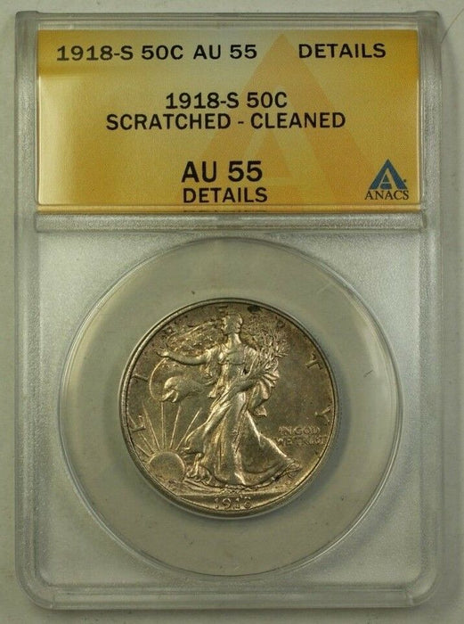 1918-S Walking Liberty Silver Half Dollar 50c Coin ANACS AU-55 Details Scratched
