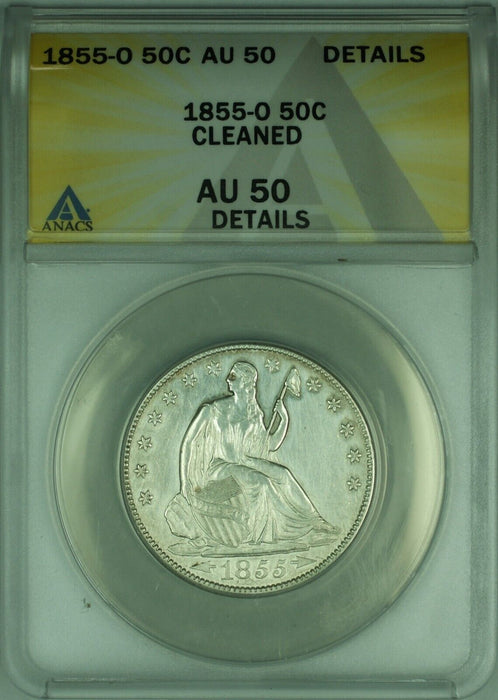 1855-O Seated Liberty Silver Half Dollar 50c Coin ANACS AU 50 Dets-Clnd Btr Coin