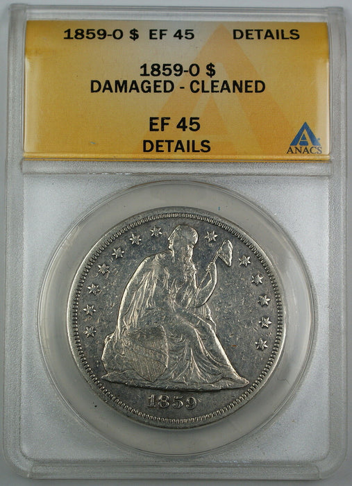 1859-O Seated Liberty Silver Dollar, ANACS EF-45 Details, Damaged/Cleaned