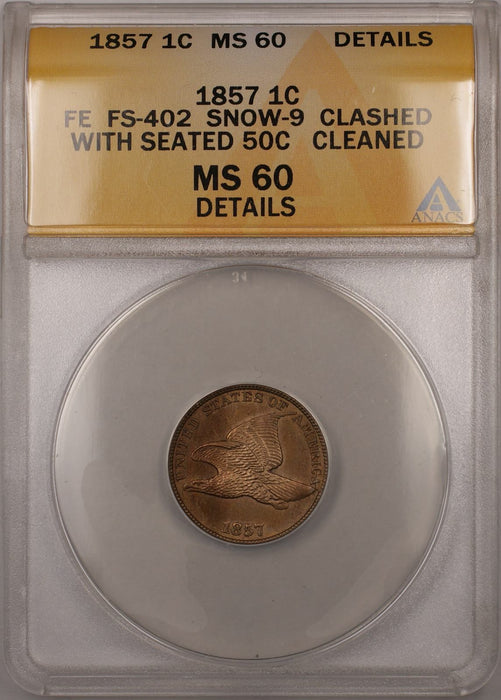 1857 FE FS-402 Snow-9 Clashed Seated 50C 1C Coin ANACS MS-60 Clean Detail (+)