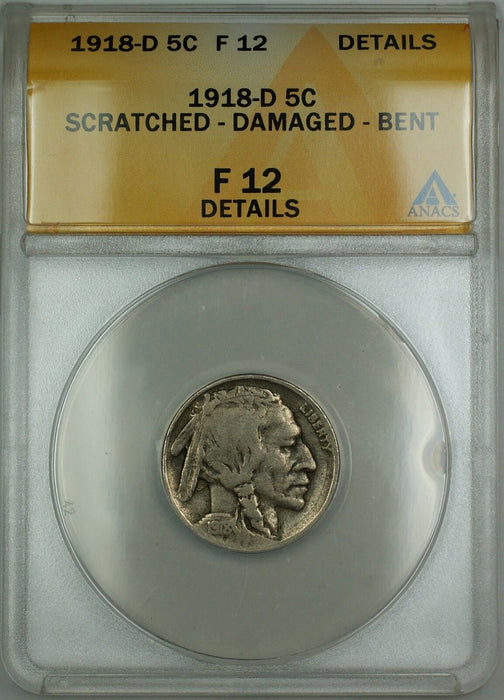 1918-D Buffalo Nickel 5c Coin ANACS F-12 Details Scratched Damaged Bent