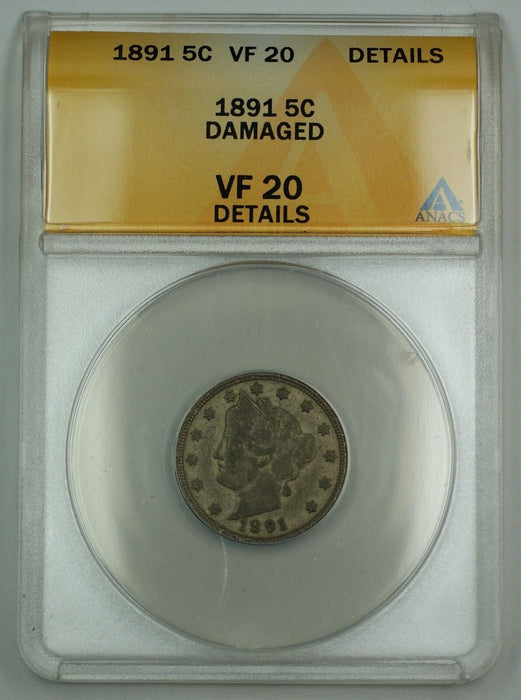 1891 Liberty V Nickel Coin 5c ANACS VF-20 Details Damaged