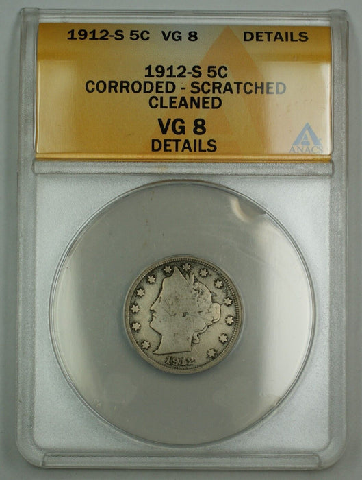 1912-S Liberty V Nickel Coin 5c ANACS VG-8 Details Corroded Cleaned Scratched