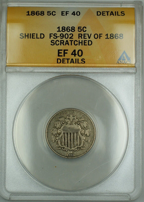 1868 Shield Nickel 5c Coin ANACS EF-40 Details Scratched Rev. 1868 FS-902
