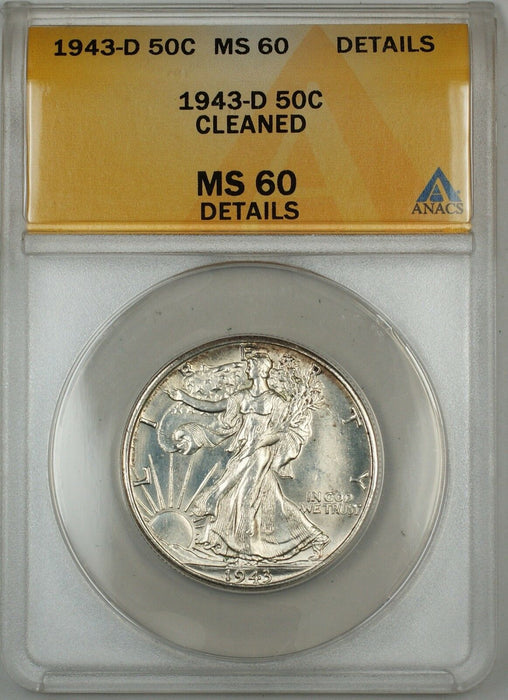 1943-D Walking Liberty Silver Half Dollar ANACS MS-60 Det. Cleaned (Better Coin)