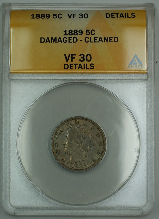 1889 Liberty V Nickel Coin 5c ANACS VF-30 Details Damaged Cleaned