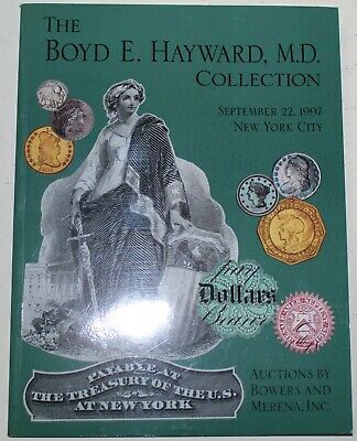 Boyd E. Hayward M.D. Collection Bowers & Merena Auction Catalog 1997 NY WW3MM