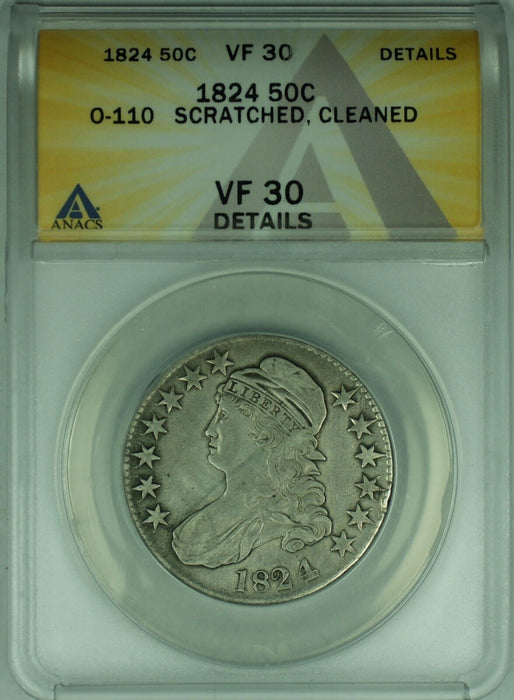 1824 Bust Half Dollar .50C O-110 ANACS VF 30 Details