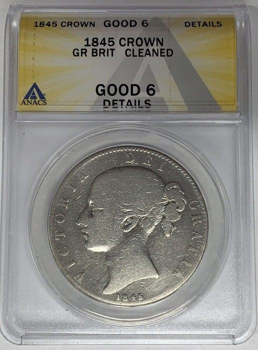 1845 Great Britain One Crown ANACS G 6 Details Cleaned