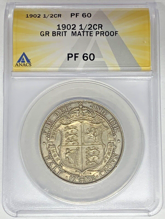 1902 Great Britain Matte Proof Half Crown ANACS PR 60