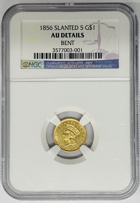 1856 Slanted 5 Princess Head Gold $1 Dollar NGC AU Details Bent