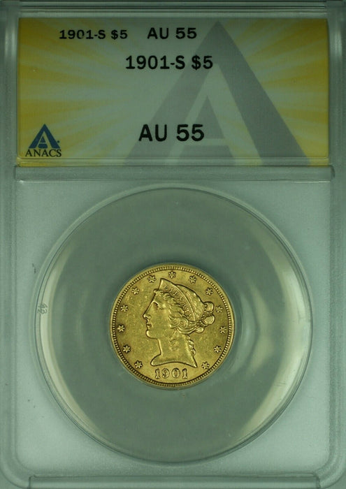 1901-S Liberty Head Half Eagle $5 Gold Coin ANACS AU-55