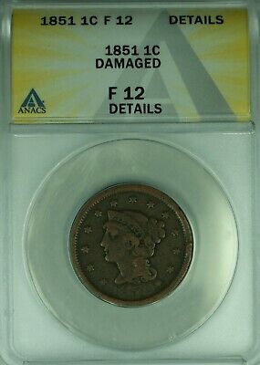 1851 Braided Hair Large Cent ANACS F-12 Details Damaged (43A)