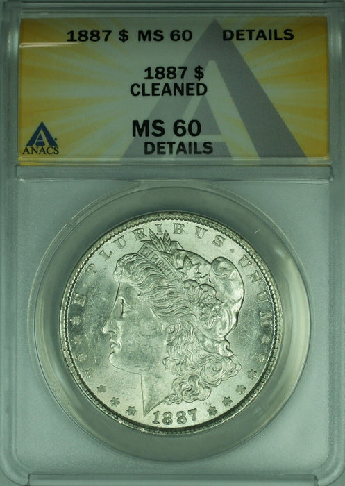 1887 Morgan Silver Dollar S$1 ANACS MS-60 Details Cleaned (26C)