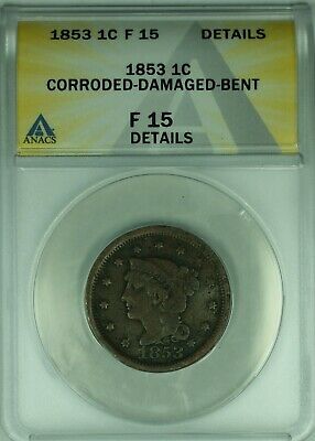 1853 Braided Hair Large Cent ANACS F-15 Details Corroded-Damaged-Bent (43)