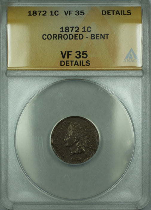 1872 Indian Head Cent, ANACS VF-35 Details, Corroded, Bent