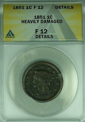 1851 Braided Hair Large Cent ANACS F-12 Details Heavily Damaged (43)