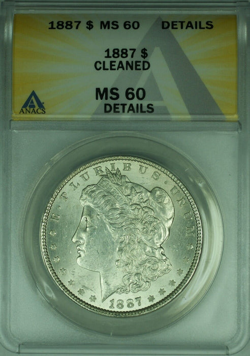 1887 Morgan Silver Dollar S$1 ANACS MS-60 Details Cleaned (26A)