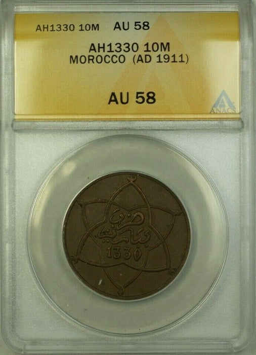 AH1330 Morocco 10 Mazuna Coin (AD 1911) ANACS AU 58