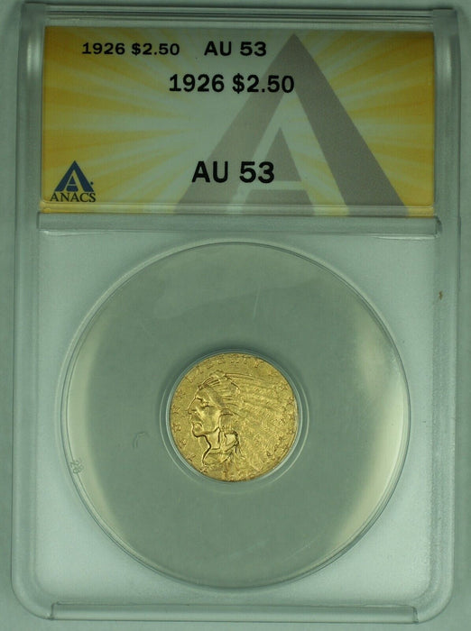 1926 Indian Head Gold $2.5 Dollar Coin, Quarter Eagle ANACS AU 53