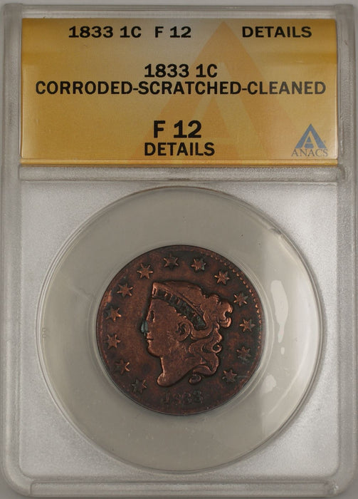 1833 Coronet Large Cent 1C Coin ANACS F 12 Details Corroded Scratched Cleaned
