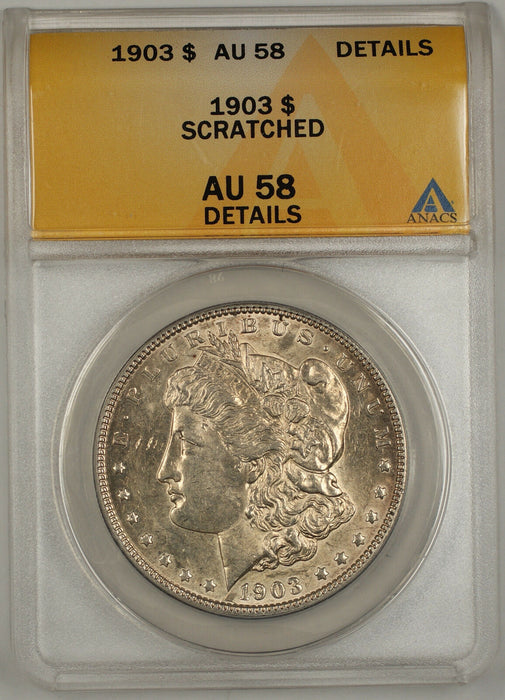 1903 Morgan Silver Dollar $1 Coin ANACS AU-58 Details - Scratched