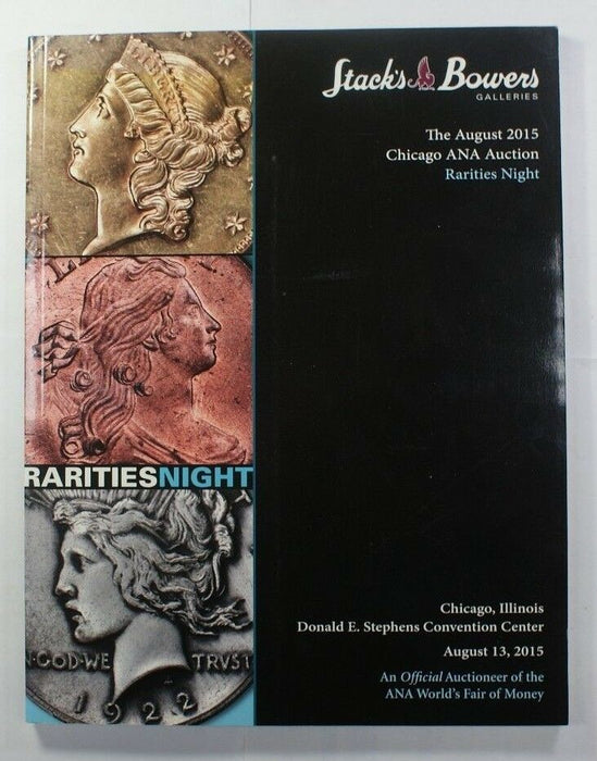Aug 13 2015 Chicago ANA Rarities Night Stack's and Bowers Auction Catalog A210