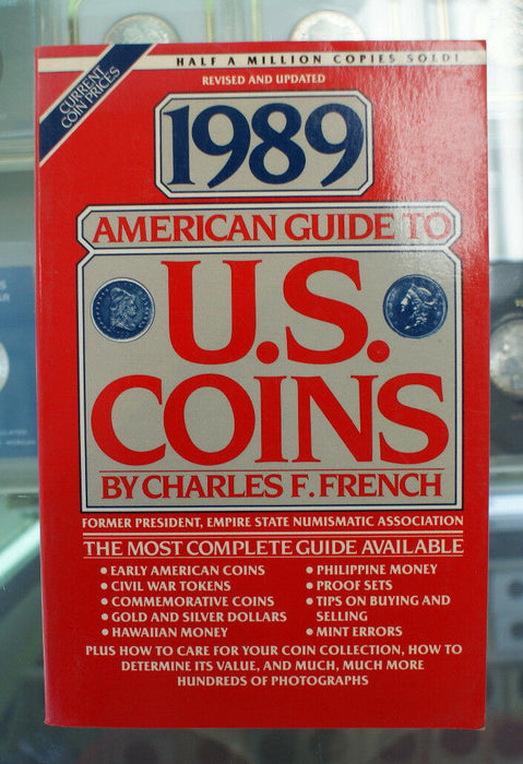 1989 American Guide To US Coins By Charles F. French