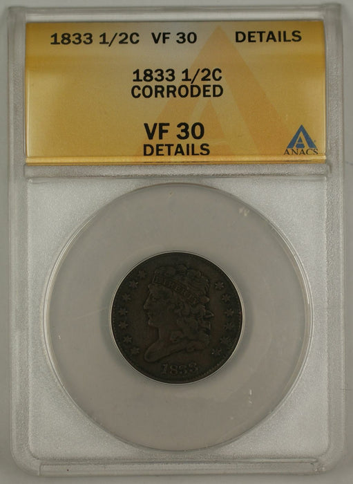 1833 Classic Head Half Cent Coin ANACS Corroded VF-30 Details