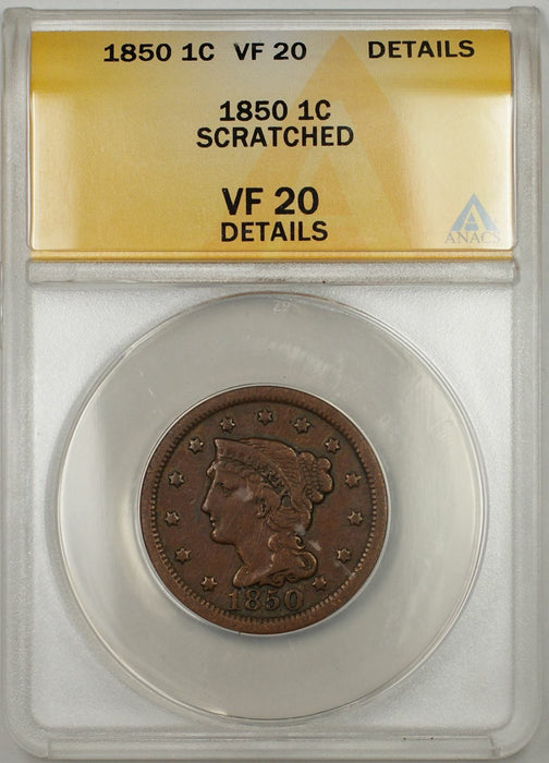 1850 Braided Hair Large Cent 1C Coin ANACS VF 20 Details Scratched