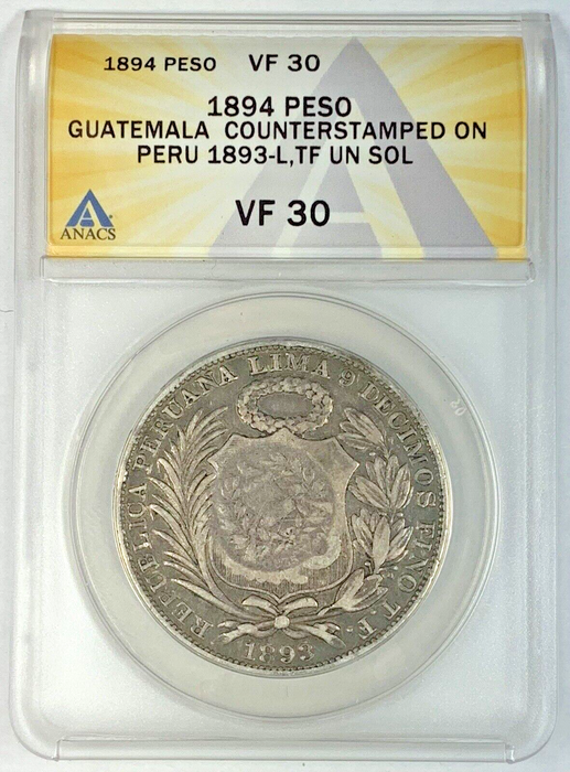 1894 Guatemala Peso, Counter-stamped on Peru 1893-L TF UN SOL, ANACS VF 30